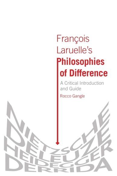 François Laruelle’s Philosophies of Difference | 0:e upplagan