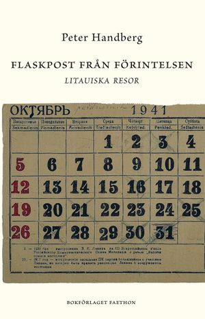 Flaskpost från Förintelsen. Litauiska resor