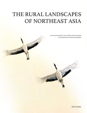 The rural landscapes of northeast Asia | 1:a upplagan