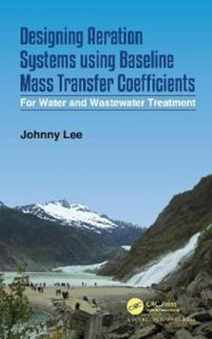 Designing Aeration Systems using Baseline Mass Transfer Coefficients | 1:a upplagan