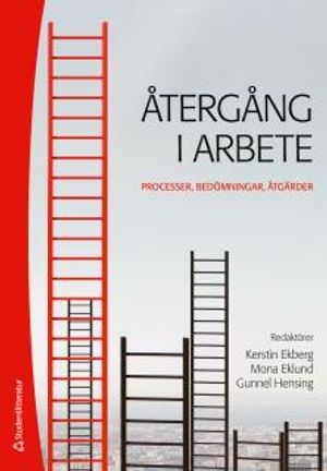 Återgång i arbete : Processer, bedömningar, åtgärder | 1:a upplagan