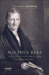 Malthus resa till Sverige och Norge 1799 och andra historiska artiklar