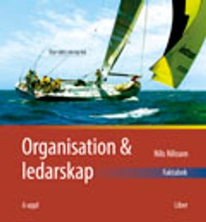 Organisation och ledarskap Fakta- styr rätt | 6:e upplagan