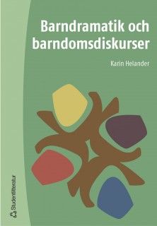 Barndramatik och barndomsdiskurser | 1:a upplagan