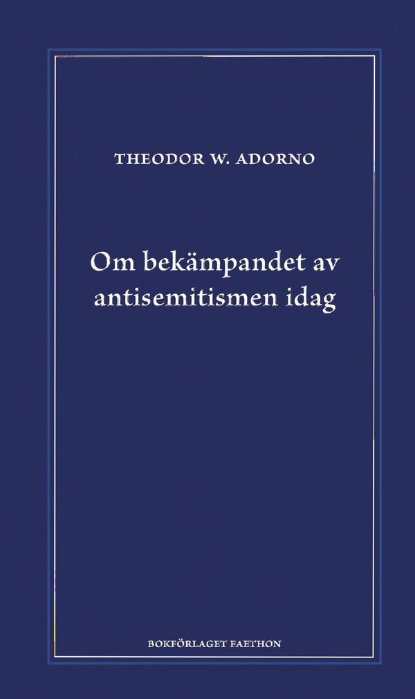 Om bekämpandet av antisemitismen idag : ett föredrag | 0:e upplagan