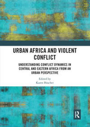 Urban Africa and Violent Conflict | 1:a upplagan