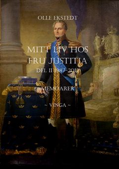 MITT LIV HOS FRU JUSTITIA : Del II 1987-2012 | 0:e upplagan