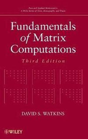 Fundamentals of Matrix Computations, 3rd Edition | 3:e upplagan