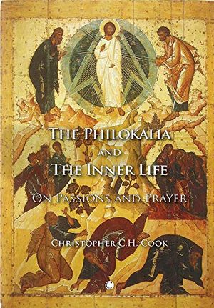 Philokalia and the inner life - on passions and prayer