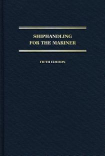 Shiphandling For The Mariner