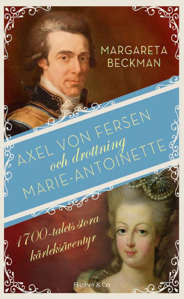 Axel von Fersen och drottning Marie-Antoinette | 1:a upplagan