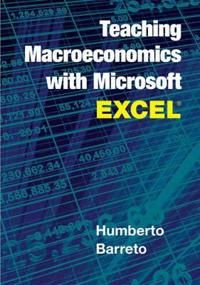 Teaching Macroeconomics with Microsoft Excel®