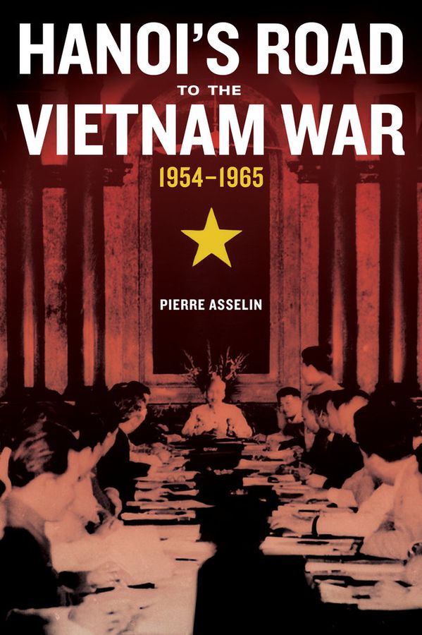 Hanoi's Road to the Vietnam War, 1954-1965 | 0:e upplagan