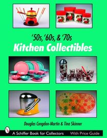 50s, '60s, & '70s Kitchen Collectibles