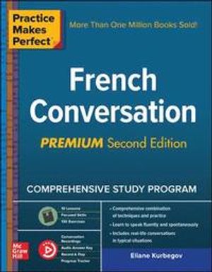 Practice Makes Perfect French Conversation