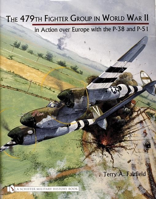 The 479th Fighter Group In World War Ii: | 0:e upplagan