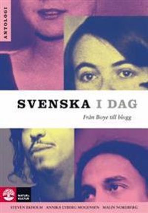 Svenska i dag : från Boye till blogg | 1:a upplagan