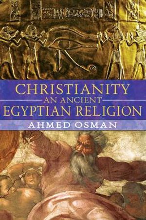 Christianity: An Ancient Egyptian Religion