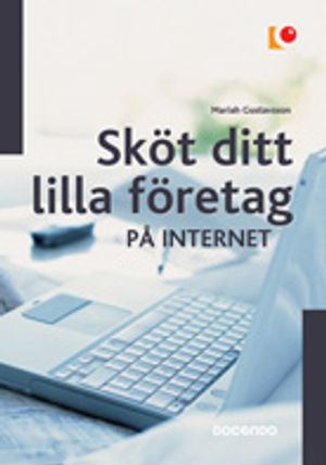 Sköt ditt lilla företag på Internet | 1:a upplagan