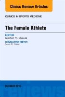 The Female Athlete, An Issue of Clinics in Sports Medicine | 0:e upplagan