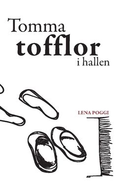 Tomma tofflor i hallen | 0:e upplagan