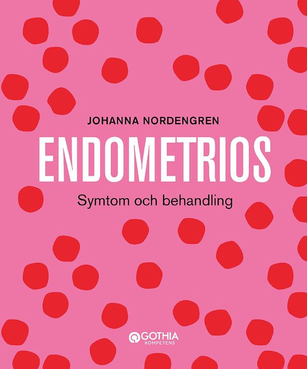 Endometrios : symtom och behandling | 1:a upplagan