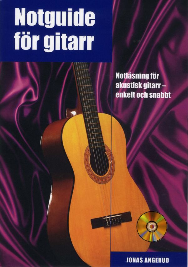 Notguide för gitarr inkl CD : notläsning för akustisk gitarr - enkelt och snabbt | 1:a upplagan