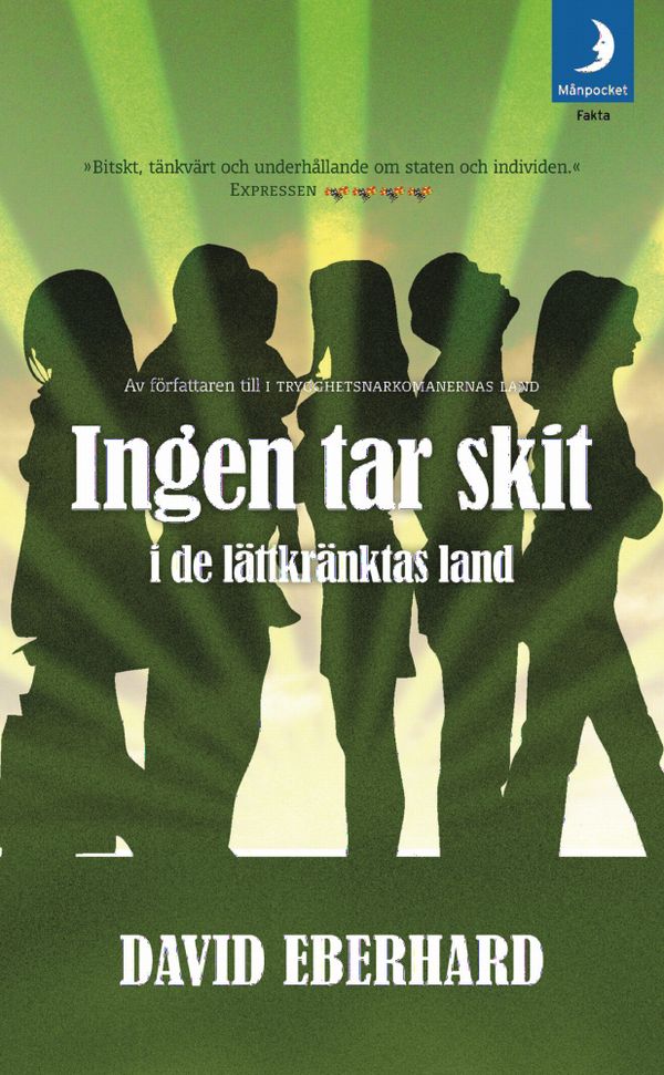 Ingen tar skit i de lättkränktas land | 0:e upplagan