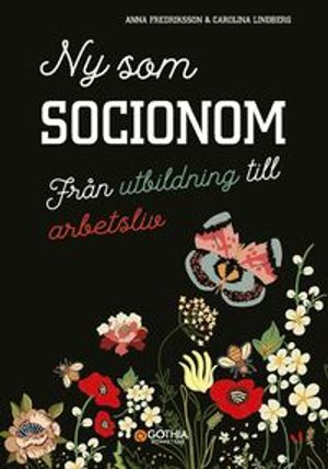 Ny som socionom : Från utbildning till arbetsliv | 1:a upplagan