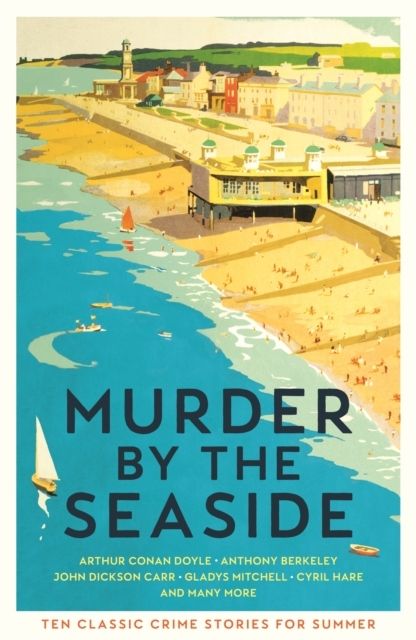 Murder by the Seaside - Classic Crime Stories for Summer | 0:e upplagan