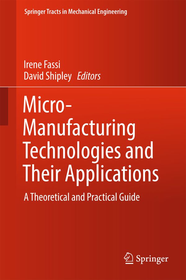 Micro-Manufacturing Technologies and Their Applications | 1:a upplagan