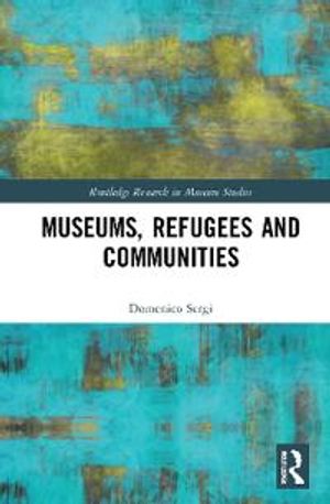 Museums, Refugees and Communities | 1:a upplagan