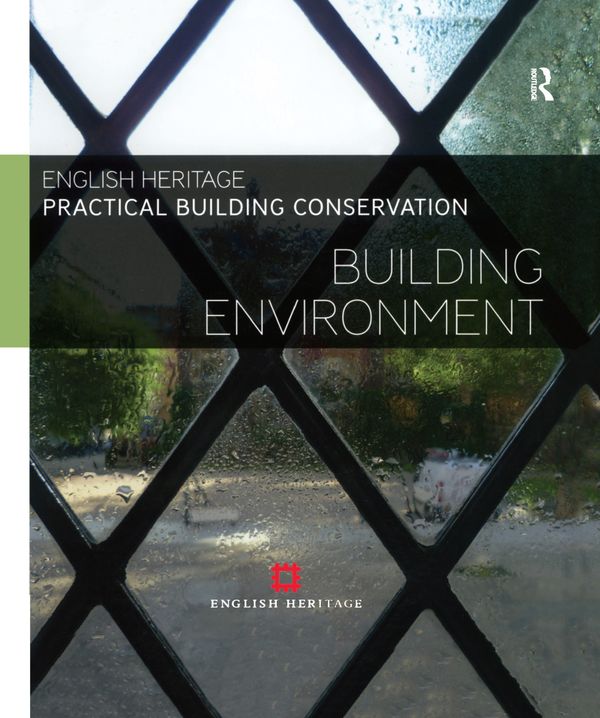 Practical Building Conservation: Building Environment | 1:a upplagan