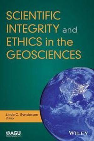 Scientific Integrity and Ethics in the Geosciences ? A Handbook and History | 1:a upplagan