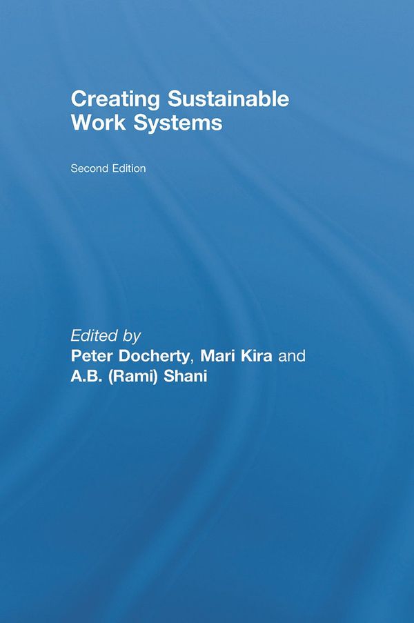 Creating Sustainable Work Systems | 2:a upplagan
