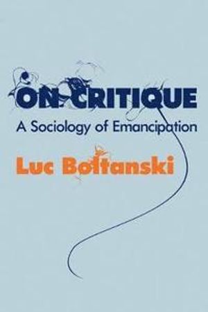 On Critique: A Sociology of Emancipation | 1:a upplagan