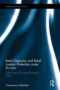 Retail Depositor and Retail Investor Protection under EU Law | 1:a upplagan