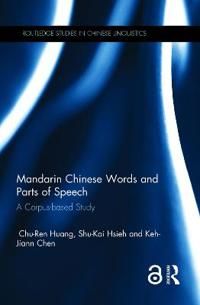Mandarin chinese words and parts of speech - a corpus-based study | 1:a upplagan