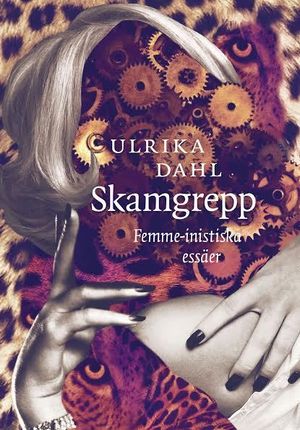 Skamgrepp : femme-inistiska essäer | 1:a upplagan