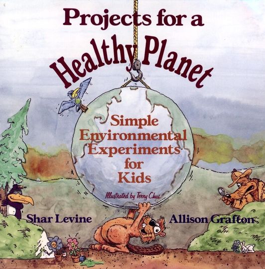 Projects for a Healthy Planet: Simple Environmental Experiments for Kids | 1:a upplagan