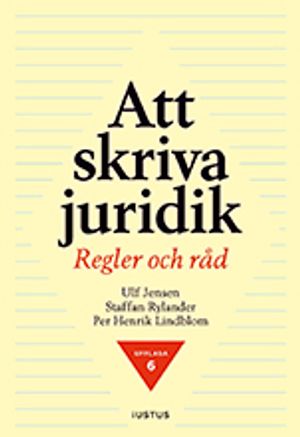 Att skriva juridik: regler och råd | 6:e upplagan