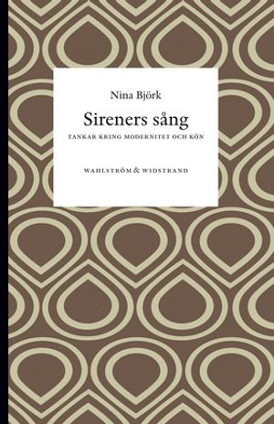 Sireners sång: Tankar kring modernitet och kön