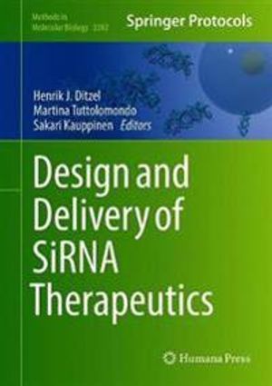 Design and Delivery of SiRNA Therapeutics | 1:a upplagan