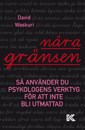 Nära gränsen – så använder du psykologens verktyg för att inte bli utmattad