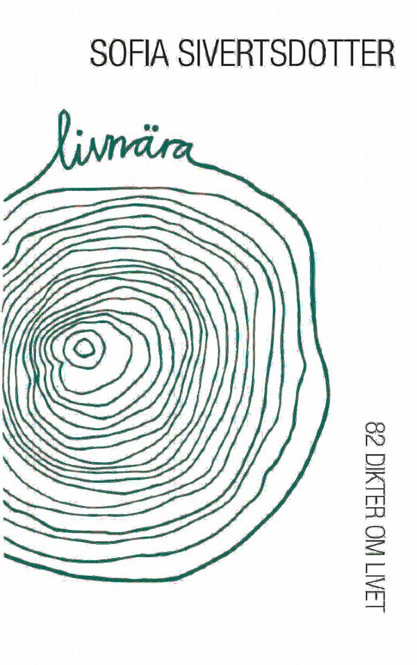Livnära : 82 dikter om livet | 1:a upplagan