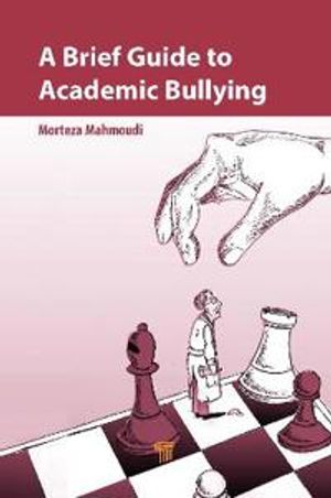 A Brief Guide to Academic Bullying | 1:a upplagan