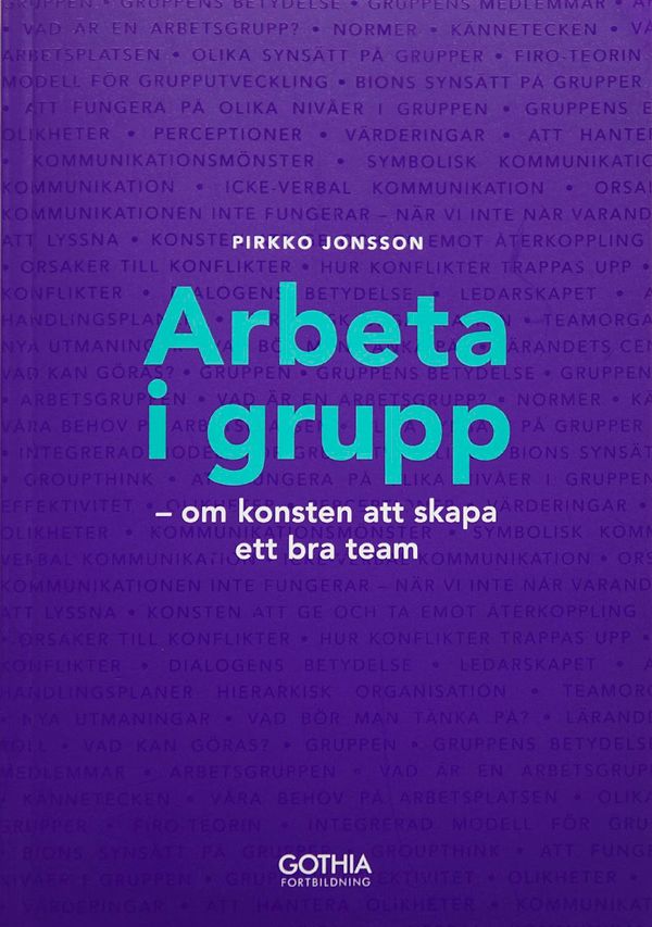 Arbeta i grupp : om konsten att skapa ett bra team | 3:e upplagan