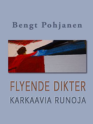 Karkaavia runoja / Flyende dikter | 1:a upplagan