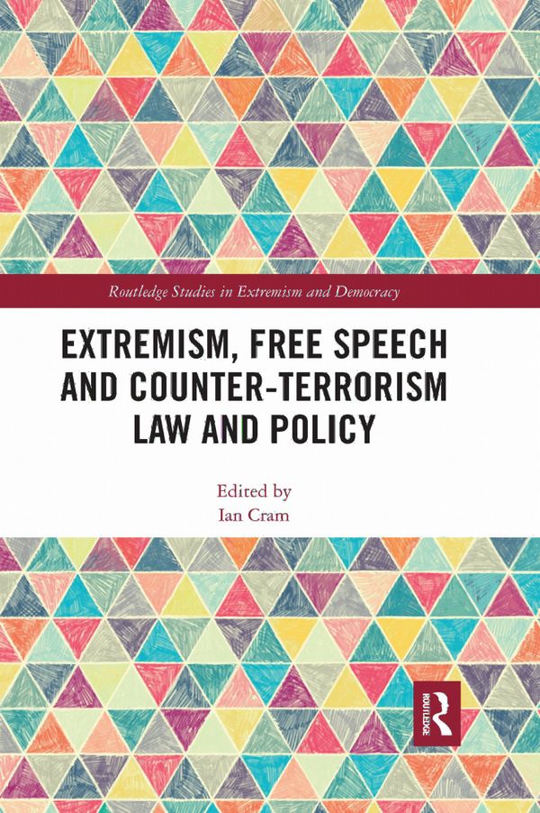 Extremism, Free Speech and Counter-Terrorism Law and Policy | 1:a upplagan