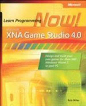 Microsoft XNA Game Studio 4.0: Learn Programming Now! | 1:a upplagan